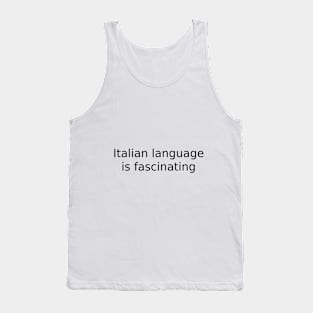 Italian language is fascinating Tank Top